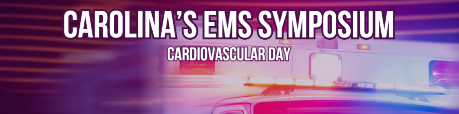 A promotional graphic featuring a blurred emergency ambulance with flashing lights. Large text reads "CAROLINA'S EMS SYMPOSIUM," with "CARDIOVASCULAR DAY" beneath it.